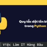 Quy tắc đặt tên biến trong Python đúng chuẩn 2024