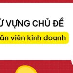 Tìm hiểu nhân viên kinh doanh tiếng Anh là gì?