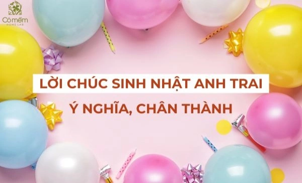 những lời chúc sinh nhật anh trai