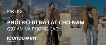 Tổng hợp 15+ Outfit phối đồ đi Đà Lạt giữ ấm phong cách nhất