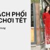 Chỉ nàng 20+ cách phối đồ đi chơi Tết thời trang và trẻ trung