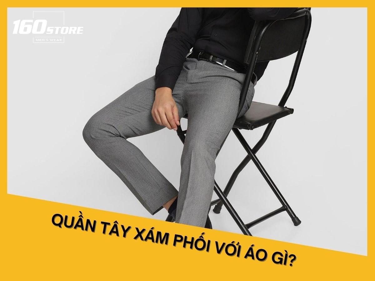 phối đồ quần tây xám