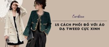 15 Cách phối đồ với áo dạ tweed trẻ trung và thanh lịch