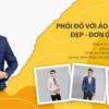 9 Cách Phối Đồ Với Áo Blazer Nam Đẹp, Đơn Giản Mà Thu Hút Mọi Ánh Mắt