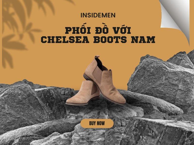 phối đồ với chelsea boot