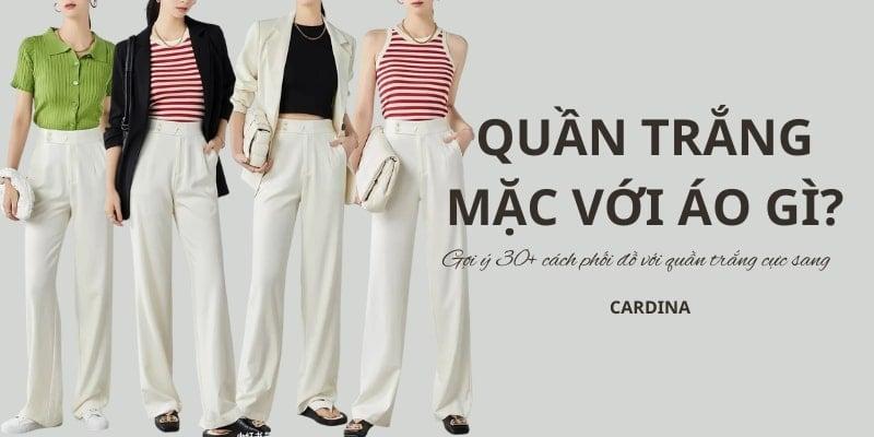 quần màu trắng sữa kết hợp với áo gì