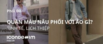 Quần nâu phối áo màu gì? Cách phối đồ quần nâu tinh tế