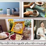 Top 27+ Món Quà Ra Mắt Nhà Bạn Gái Dành Trọn Điểm Ngay Từ Lần Đầu