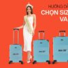 Kích thước size Vali thông tin cần biết