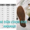 Hướng dẫn chọn size giày Ananas – Thương hiệu đang lên của Việt Nam