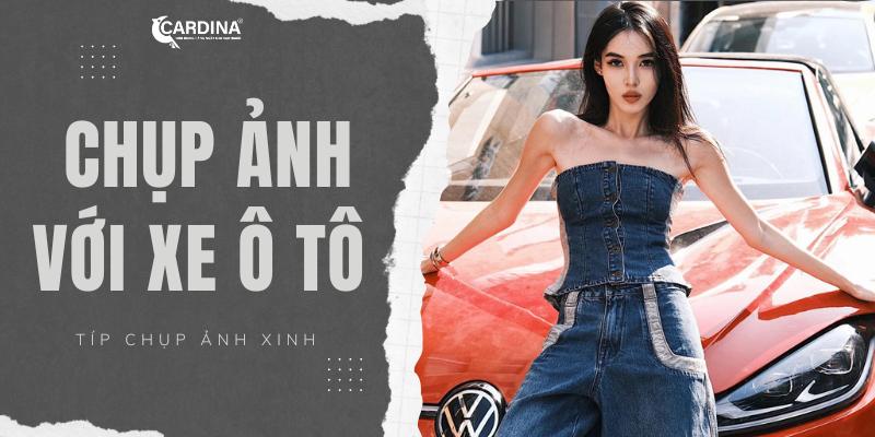 tạo dáng chụp ảnh với xe ô to