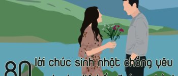 80 lời chúc mừng sinh nhật chồng ngọt như ‘lê hấp đường phèn’