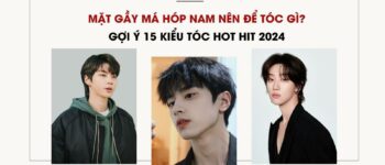 Mặt Gầy Má Hóp Nam Nên Để Tóc Gì? Gợi Ý 15 Kiểu Tóc Hot Hit 2024