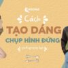 100+ cách tạo dáng chụp ảnh đứng cho cả nam và nữ cực chất