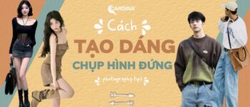 100+ cách tạo dáng chụp ảnh đứng cho cả nam và nữ cực chất