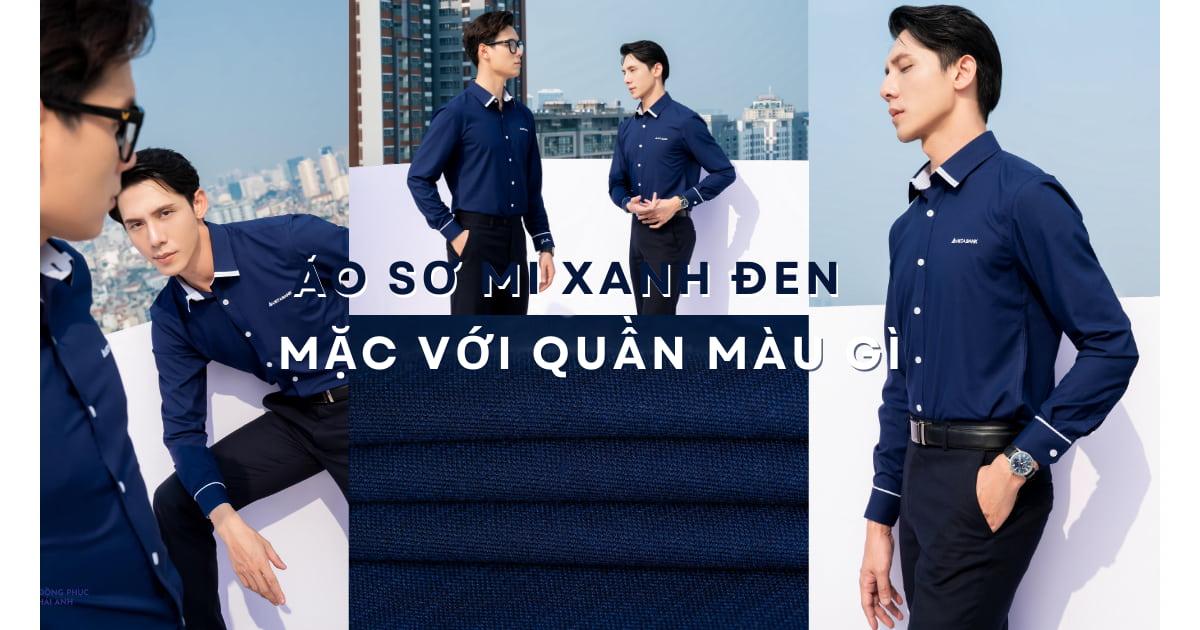 áo sơ mi xanh đen mặc với quần màu gì