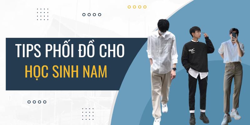 cách phối đồ nam học sinh