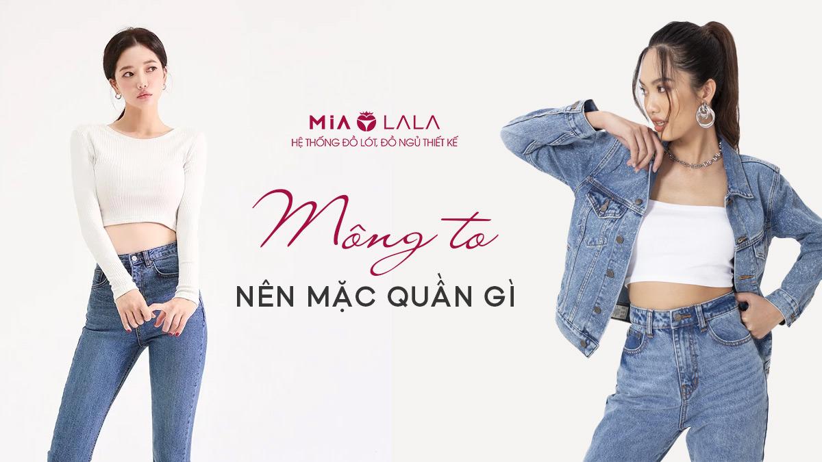 chân và mông to nên mặc quần gì