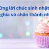 Những lời chúc sinh nhật bố ngắn gọn, ý nghĩa và chân thành nhất