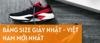 Bảng Size Giày Nhật – Việt Nam Mới Nhất