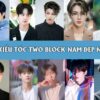 TOP 22 kiểu tóc two block nam đẹp, thời thượng nhất 2024