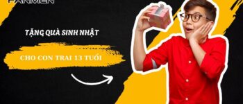 9 Gợi Ý Tặng Quà Sinh Nhật Cho Con Trai 13 Tuổi Ý Nghĩa Nhất