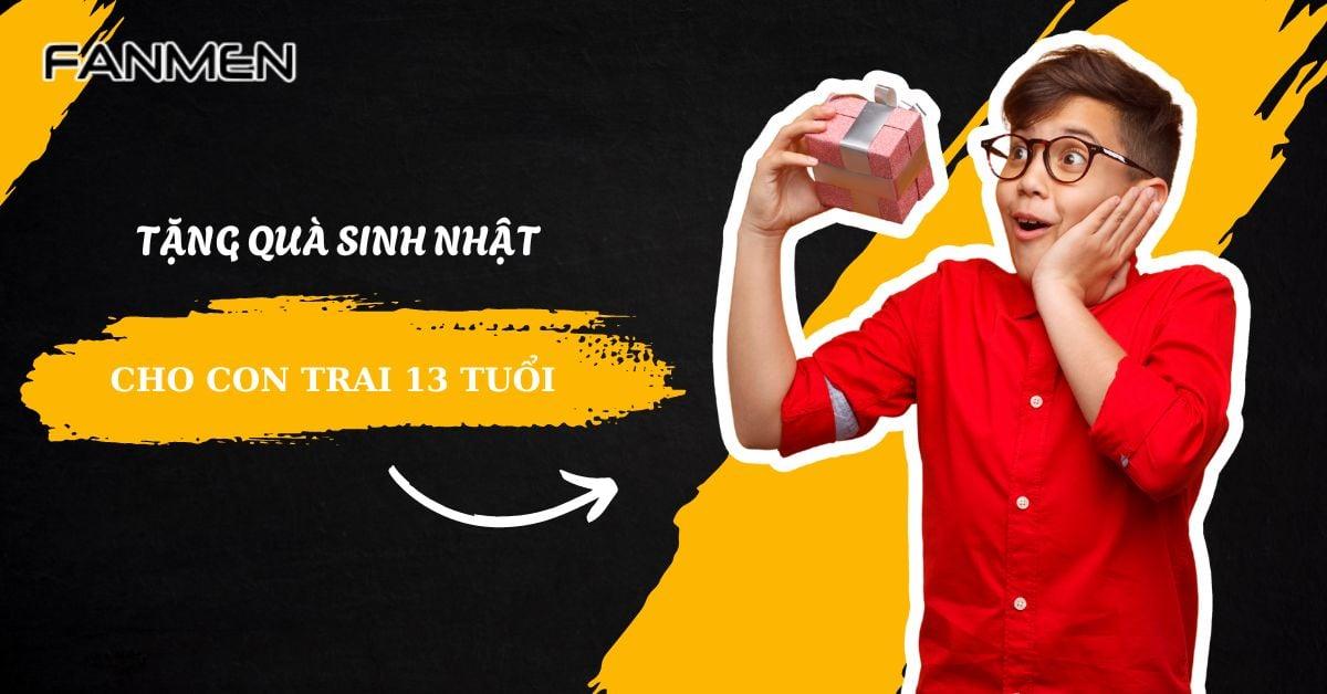 lời chúc sinh nhật con trai 13 tuổi