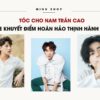 Tóc Cho Nam Trán Cao Che Khuyết Điểm Hoàn Hảo Thịnh Hành 2024