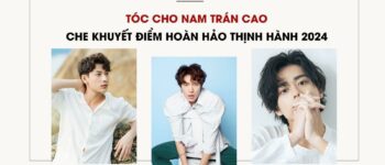 Tóc Cho Nam Trán Cao Che Khuyết Điểm Hoàn Hảo Thịnh Hành 2024