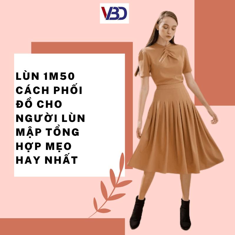 nấm lùn 1m50 cách phối đồ cho người lùn mập