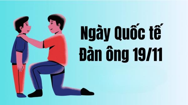 ngày quốc tế đàn ông ngày mấy