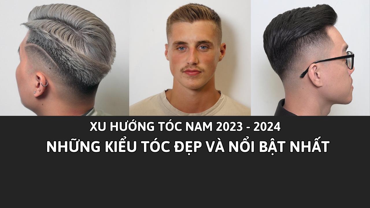 những kiểu tóc nam đẹp 2023