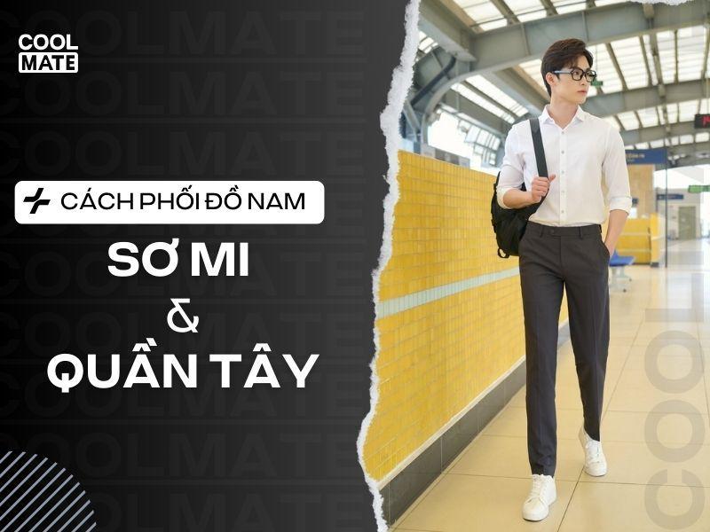 phối đồ nam quần tây áo sơ mi