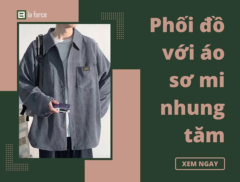 phối đồ với sơ mi nhung tăm