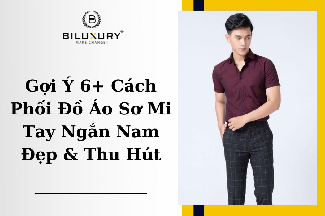 phối đồ với sơ mi tay ngắn