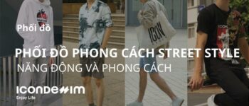 14 Cách phối đồ Street Style nam cực chất và phong cách