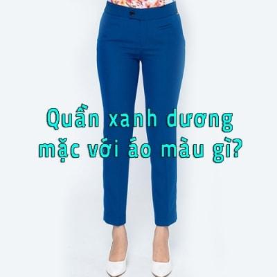 quần xanh da trời mặc với áo màu gì