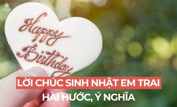 stt chúc mừng sinh nhật em trai ngắn gọn