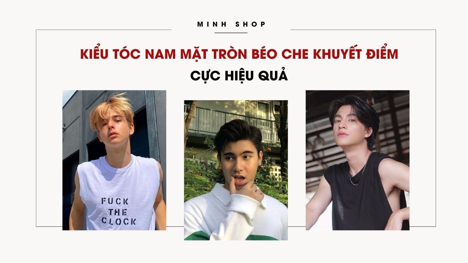 Kiểu Tóc Nam Mặt Tròn Béo Che Khuyết Điểm Cực Hiệu Quả