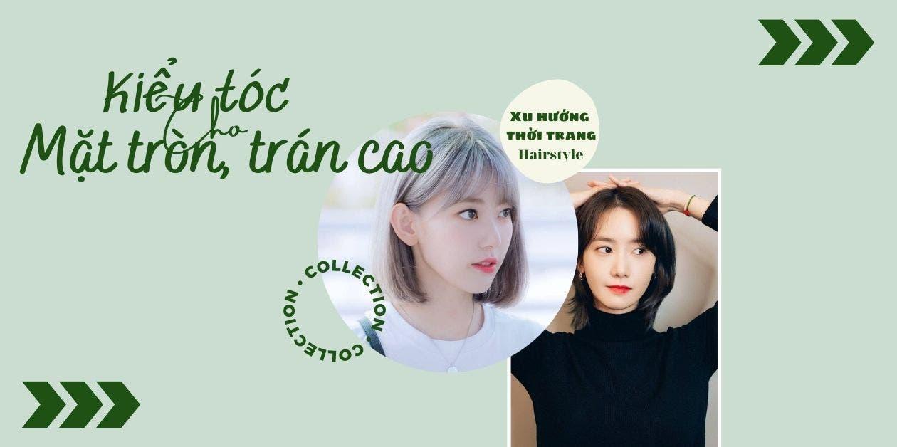 tóc ngắn cho mặt tròn trán cao