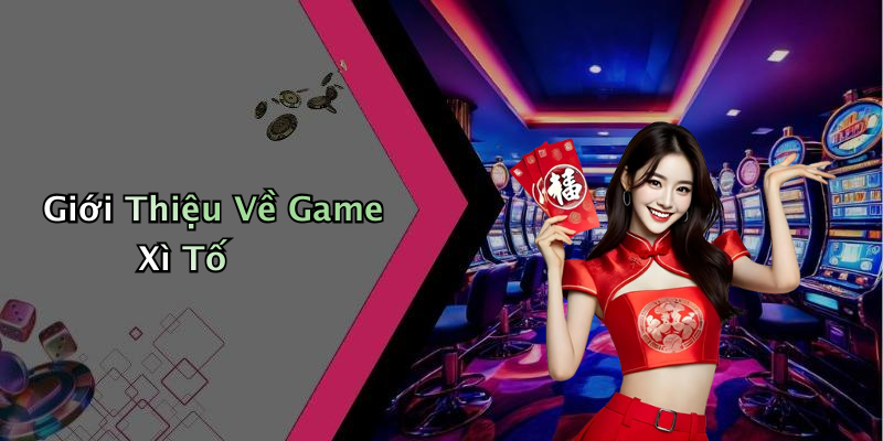 Giới Thiệu Về Game Xì Tố